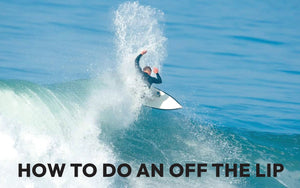 How to do an off the lip