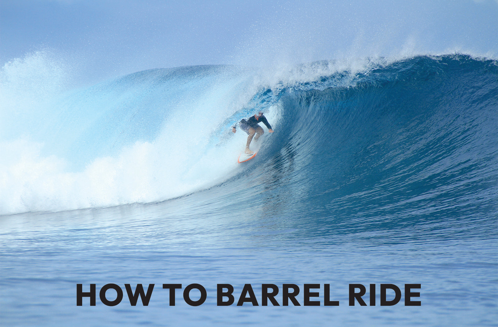 How to Barrel Ride – Degree 33 Surfboards